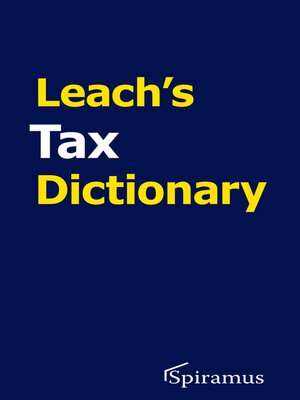 cover image of Leach's Tax Dictionary